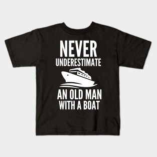 Never underestimate an old man with a boat Kids T-Shirt